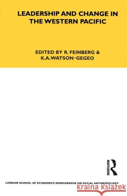 Leadership and Change in the Western Pacific: Essays Presented to Sir Raymond Firth on the Occasion of His Ninetieth Birthday Feinberg, R. 9780367716523 Routledge - książka