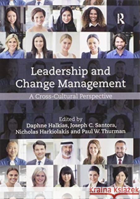 Leadership and Change Management: A Cross-Cultural Perspective Daphne Halkias Joseph C. Santora Nicholas Harkiolakis 9780367595364 Routledge - książka