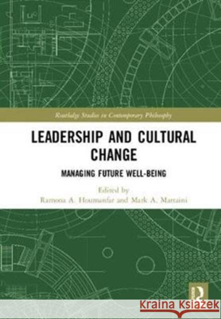 Leadership and Cultural Change: Managing Future Well-Being Ramona Houmanfar Mark Mattaini 9781138560611 Routledge - książka