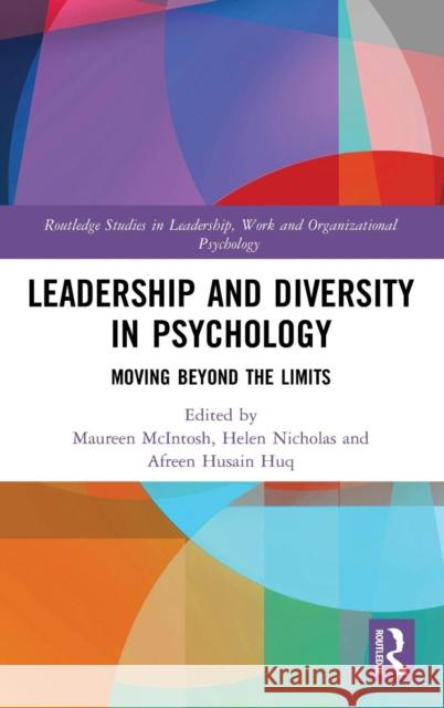 Leadership and Diversity in Psychology: Moving Beyond the Limits Maureen McIntosh Helen Nicholas Afreen Husain Huq 9781138361638 Routledge - książka