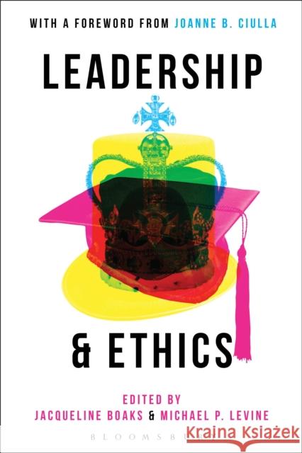 Leadership and Ethics Jacqueline Boaks Michael P. Levine 9781350028289 Bloomsbury Academic - książka