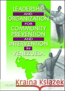 Leadership and Organization for Community Prevention and Intervention in Venezuela Maritza Montero 9780789012487 Routledge - książka