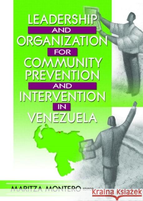 Leadership and Organization for Community Prevention and Intervention in Venezuela Maritza Montero 9780789015136 Routledge - książka