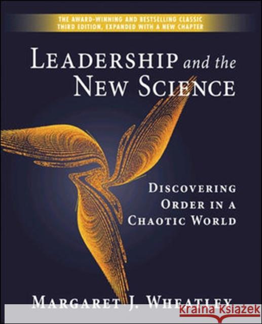 Leadership and the New Science: Discovering Order in a Chaotic World  Wheatley 9781576753446  - książka