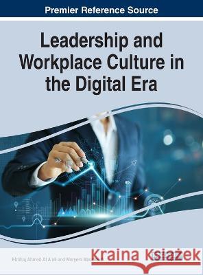 Leadership and Workplace Culture in the Digital Era Ebtihaj Al-A'Ali Meryem Masmoudi 9781668458648 IGI Global - książka