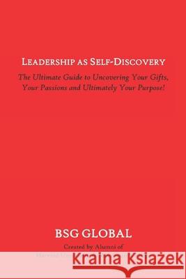 Leadership as Self-Discovery: The Guide to Finding Your Gifts, Your Passions and Ultimately Your Purpose! Darrell Bennett 9781082071485 Independently Published - książka