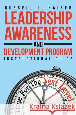 Leadership Awareness and Development Program: Instructional Guide Russell L Kaiser 9781982210366 Balboa Press - książka