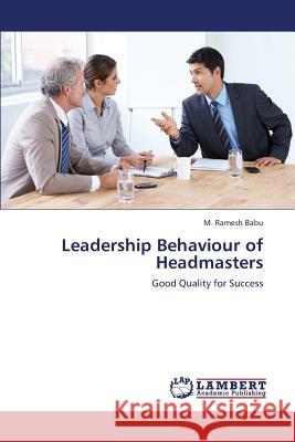 Leadership Behaviour of Headmasters Ramesh Babu M. 9783659335655 LAP Lambert Academic Publishing - książka