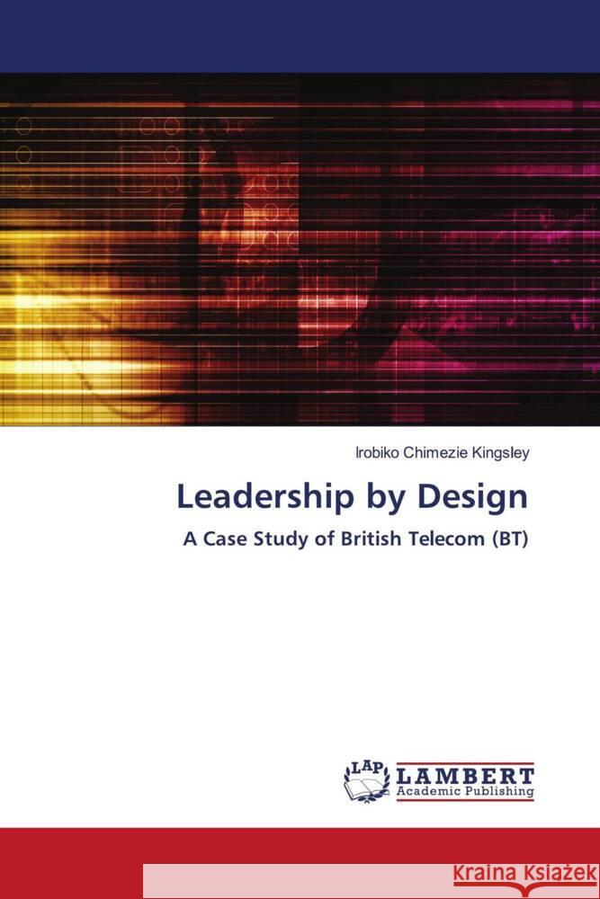 Leadership by Design Kingsley, Irobiko Chimezie 9786200257130 LAP Lambert Academic Publishing - książka