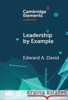 Leadership by Example Edward A. (University of Oxford) David 9781009498401 Cambridge University Press - książka