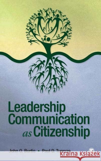 Leadership Communication as Citizenship: Give Direction to Your Team, Organization, or Community as a Doer, Follower, Guide, Manager, or Leader Burtis, John O. 9781412954990 Sage Publications (CA) - książka