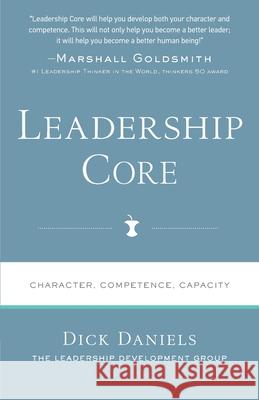Leadership Core Dick Daniels 9780578801230 Leadership Development Group - książka
