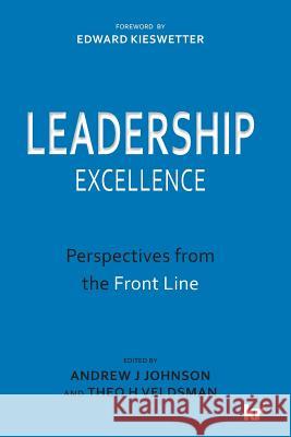 Leadership Excellence: Perspectives from the Front Line Andrew J. Johnson Theo H. Veldsman 9781869226909 KR Publishing - książka