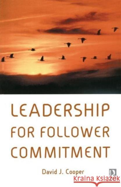 Leadership for Follower Commitment David Cooper David Cooper 9780750656887 Butterworth-Heinemann - książka