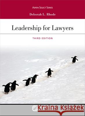 Leadership for Lawyers Deborah L. Rhode 9781543820010 Aspen Publishers - książka