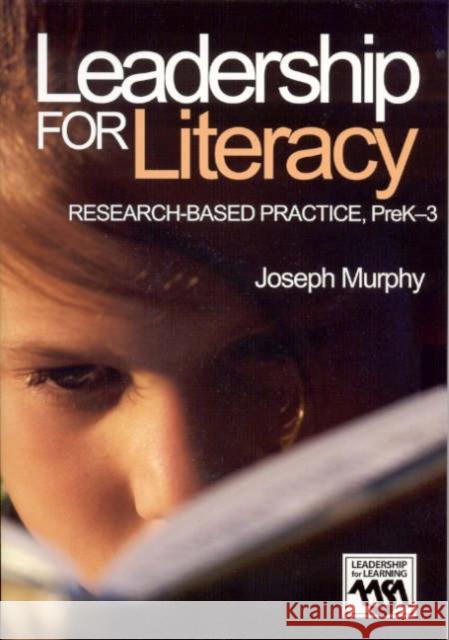 Leadership for Literacy: Research-Based Practice, Prek-3 Murphy, Joseph F. 9780761945802 Corwin Press - książka