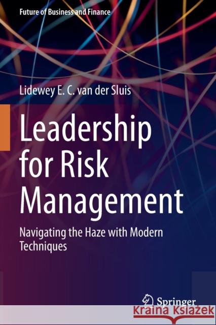 Leadership for Risk Management: Navigating the Haze with Modern Techniques Lidewey E. C. Va 9783030694098 Springer - książka