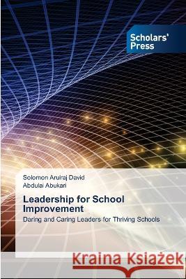 Leadership for School Improvement David, Solomon Arulraj, Abukari, Abdulai 9786205522776 Scholars' Press - książka