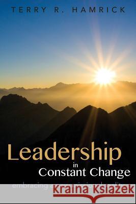 Leadership in Constant Change Terry R. Hamrick 9781938514722 Nurturing Faith Inc. - książka