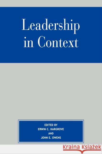 Leadership in Context Erwin C. Hargrove 9780742528536 Rowman & Littlefield Publishers - książka