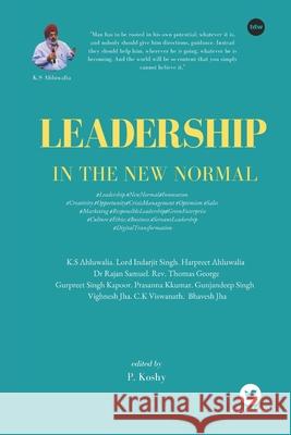 Leadership in the New Normal K. S. Ahluwalia Lord Indarjit Singh Rajan Samuel 9789391828097 Tdw Productions - książka