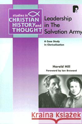 Leadership in the Salvation Army: A Case Study in Clericalisation Harold Hill 9781842274293 Send The Light - książka