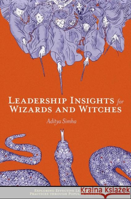 Leadership Insights for Wizards and Witches Aditya Simha 9781801175456 Emerald Publishing Limited - książka