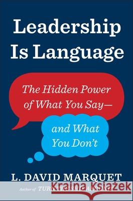 Leadership Is Language: The Hidden Power of What You Say and What You Don't Marquet 	L. David 9780241373668 Penguin Books Ltd - książka