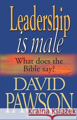 Leadership is Male David Pawson   9781909886674 Anchor Recordings Limited - książka