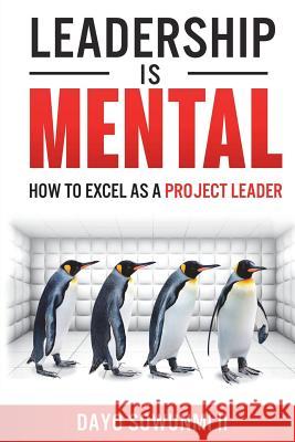 Leadership Is Mental: How To Excel As A Project Leader Garcia, Sara 9781517152895 Createspace - książka