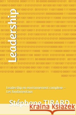 Leadership: Leadership en environnement complexe - Les fondamentaux Tirard, Stéphane 9798189104091 Independently Published - książka