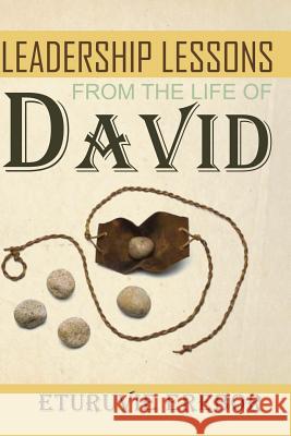 Leadership Lessons from the Life of David Eturuvie Erebor 9781540354556 Createspace Independent Publishing Platform - książka