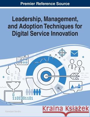 Leadership, Management, and Adoption Techniques for Digital Service Innovation  9781799828006 IGI Global - książka