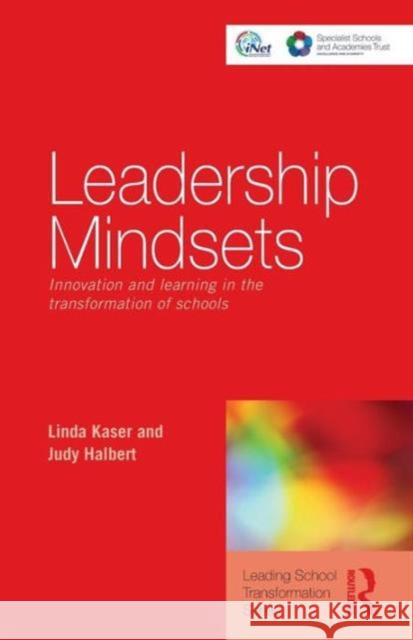 Leadership Mindsets: Innovation and Learning in the Transformation of Schools Kaser, Linda 9780415476942  - książka