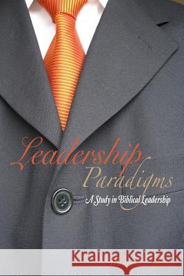 Leadership Paradigms Milton Jones 9781312135390 Lulu.com - książka