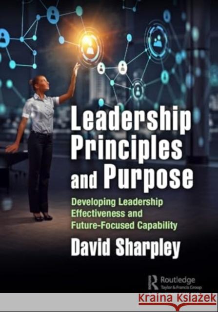 Leadership Principles and Purpose David Sharpley 9781032575063 Taylor & Francis Ltd - książka