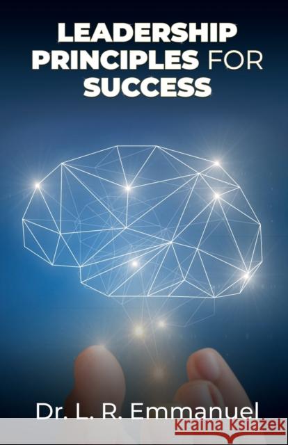 Leadership Principles for Success Dr L R Emmanuel 9781545663646 Xulon Press - książka