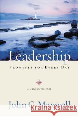 Leadership Promises for Every Day: A Daily Devotional John C. Maxwell 9781404113244 J. Countryman - książka