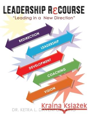 Leadership Recourse: Seminar Manual Davenport-King, Ketra Lashun 9798662689794 Independently published - książka