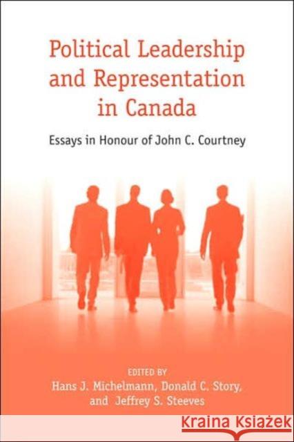 Leadership, Representation, & Elections: Essays in Honour of John C. Courtney Michelmann, Hans J. 9780802091871 University of Toronto Press - książka