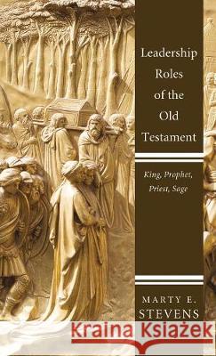 Leadership Roles of the Old Testament Marty E Stevens 9781498213998 Cascade Books - książka