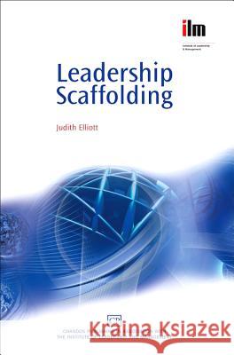 Leadership Scaffolding Judith Elliott 9781843342052 Chandos Publishing (Oxford) - książka