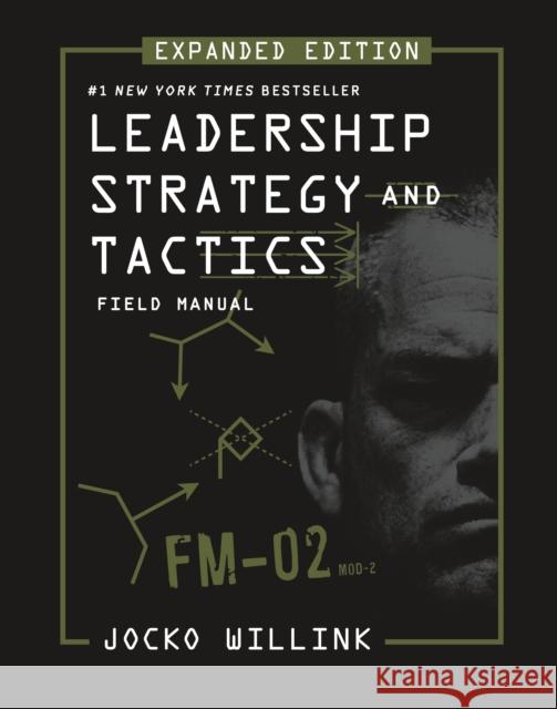 Leadership Strategy and Tactics: Field Manual Expanded Edition Jocko Willink 9781250334794 St. Martin's Publishing Group - książka