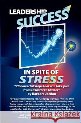 Leadership Success in Spite of Stress: 20 Powerful Questions That'll Take You from Disaster to Master Barbara Jordan Mary Castonia Lori Vandenberg 9781439257982 Booksurge Publishing - książka