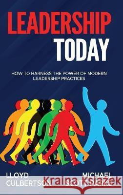 Leadership Today Lloyd Culbertson Michael Scott Parks  9781088097274 IngramSpark - książka