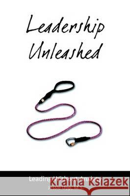 Leadership Unleashed M S Jessie Upp 9780615368887 Epoch Media - książka