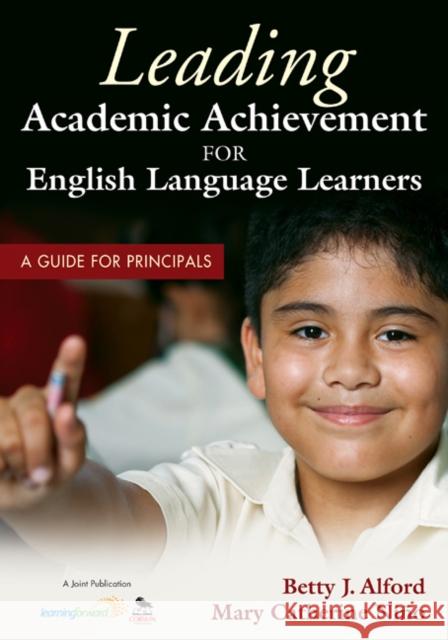 Leading Academic Achievement for English Language Learners: A Guide for Principals Alford, Betty J. 9781412981606 Corwin Press - książka