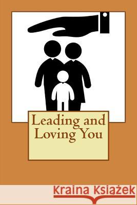 Leading and Loving You Diane Newbill 9781519659675 Createspace Independent Publishing Platform - książka