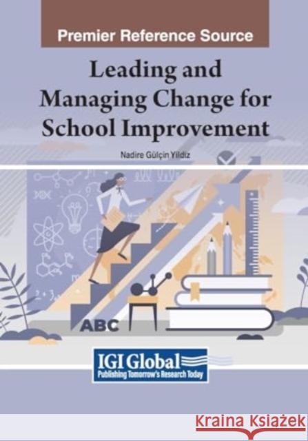Leading and Managing Change for School Improvement  9781668435021 IGI Global - książka