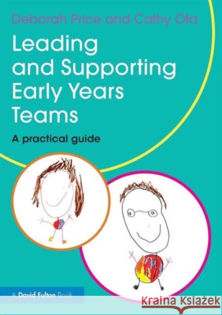 Leading and Supporting Early Years Teams: A practical guide Price, Deborah 9780415839204 Routledge - książka